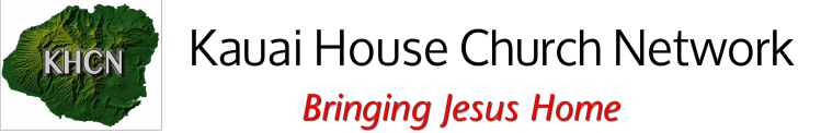 KHCN - Kauai House Church Network